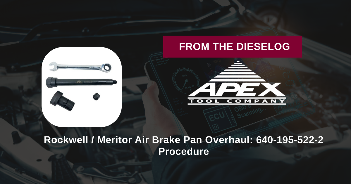 Rockwell / Meritor Air Brake Pan Overhaul: 640-195-522-2 Procedure